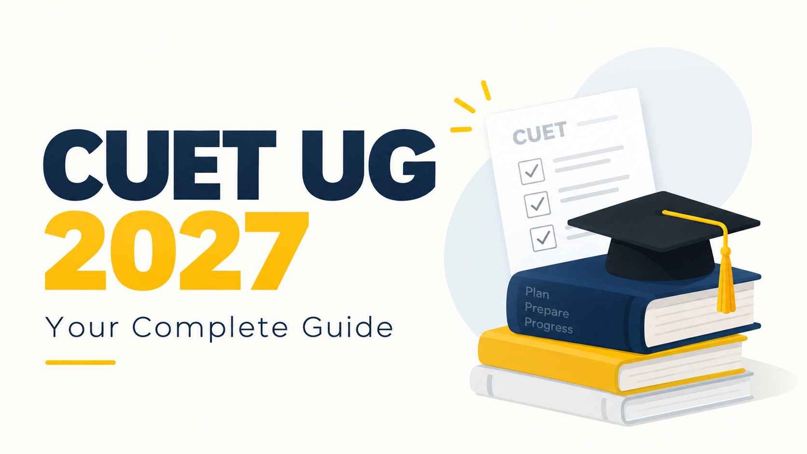 CUET UG 2027 complete guide